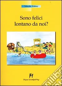 Ultima Occasione Sono felici lontano da noi?
