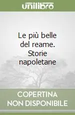 Le più belle del reame. Storie napoletane Offerta