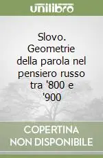 Saldi Slovo. Geometrie della parola nel pensiero russo tra ‘800 e ‘900