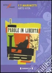 Super Prezzo Filippo Tommaso Marinetti. Arte-vita