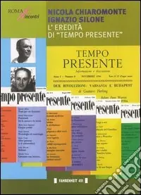 Scelto Dai Clienti Nicola Chiaromonte, Ignazio Silone. L‘eredità di «Tempo presente»