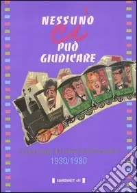 Compra Oggi Stesso Nessuno ci può giudicare. Il lungo viaggio del cinema musicale italiano (1930-1980)