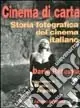 Promozione Cinema di carta. Storia fotografica del cinema italiano
