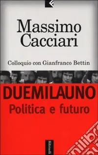 Duemilauno. Politica e futuro Spedizione Espresso