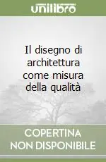 Affare Il disegno di architettura come misura della qualità