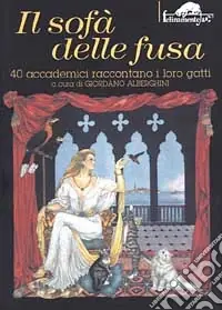 Il sofà delle fusa. 40 accademici raccontano i loro gatti Offerta