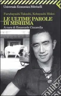 Di Tendenza Le ultime parole di Mishima