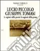Lucio Piccolo-Giuseppe Tomasi. Le ragioni della poesia. Le ragioni della prosa Spedizione Espresso