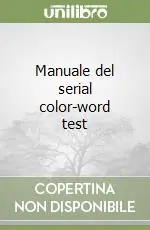 Compra Oggi Stesso Manuale del serial color-word test