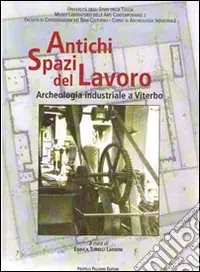 Antichi spazi di lavoro Novità