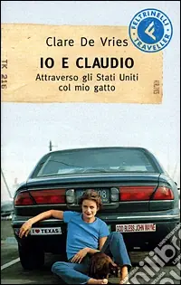 Nuova Collezione Io e Claudio. Attraverso gli Stati Uniti col mio gatto