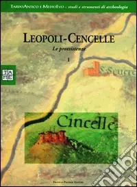 Reso Gratuito Leopoli-Cencelle. Le preesistenze. Vol. 1