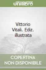 Prezzo Di Fabbrica Vittorio Vitali. Ediz. illustrata