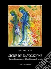 Soddisfatti O Rimborsati Storia di una vocazione. Tra cambiamenti e crisi della Chiesa e della società