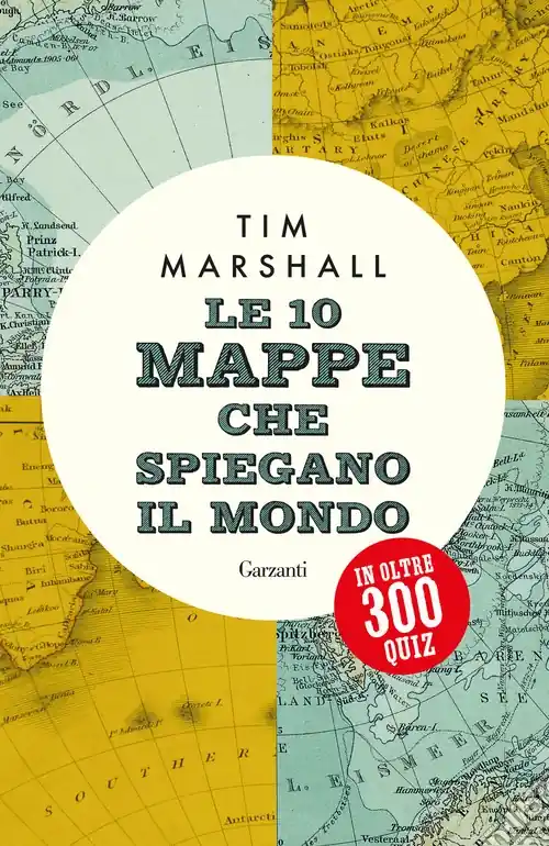 Promozione Le 10 mappe che spiegano il mondo in oltre 300 quiz