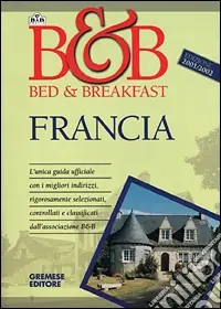 Bed & breakfast in Francia Ultimissimo Modello
