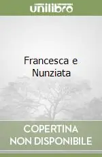 Francesca e Nunziata Direttamente Dal Produttore