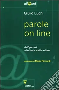 Parole on line. Dall‘ipertesto all‘editoria multimediale Offerta Del Giorno