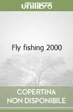 Non Perdere Fly fishing 2000