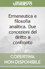 Ermeneutica e filosofia analitica. Due concezioni del diritto a confronto Offerta
