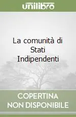 La comunità di Stati Indipendenti Novità