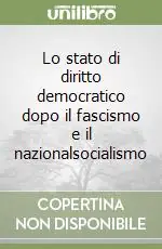 Saldi Lo stato di diritto democratico dopo il fascismo e il nazionalsocialismo
