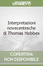 Ultima Occasione Interpretazioni novecentesche di Thomas Hobbes