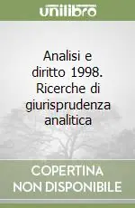 Offerta Speciale Analisi e diritto 1998. Ricerche di giurisprudenza analitica