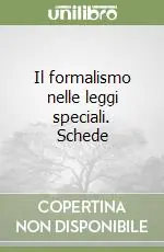 Nuova Collezione Il formalismo nelle leggi speciali. Schede