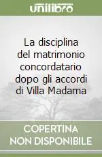 Promozione La disciplina del matrimonio concordatario dopo gli accordi di Villa Madama