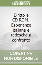 Diritto e CD-ROM. Esperienze italiane e tedesche a confronto Occasione Imperdibile