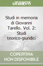 Studi in memoria di Giovanni Tarello. Vol. 2 Studi teorico-giuridici Di Tendenza