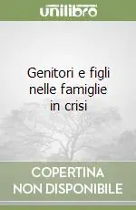A Buon Prezzo Genitori e figli nelle famiglie in crisi