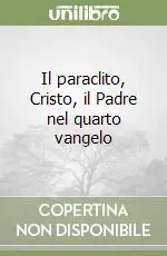 Promozione Il paraclito, Cristo, il Padre nel quarto vangelo