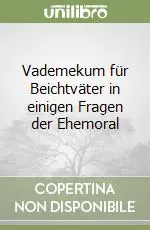 Vademekum für Beichtväter in einigen Fragen der Ehemoral Spedito Oggi