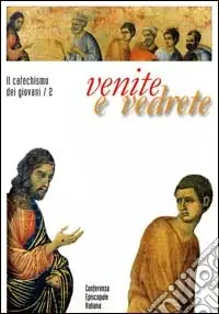 Offerta Limitata Venite e vedrete. Il catechismo dei giovani. Vol. 2