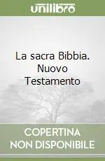 Ultima Occasione La sacra Bibbia. Nuovo Testamento