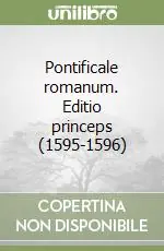 Vendita Finale Pontificale romanum. Editio princeps (1595-1596)