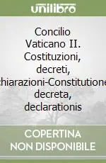 Must-Have Concilio Vaticano II. Costituzioni, decreti, dichiarazioni-Constitutiones, decreta, declarationis