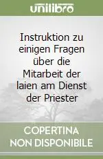 Saldi Instruktion zu einigen Fragen über die Mitarbeit der laien am Dienst der Priester