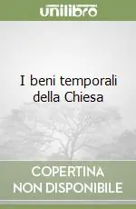 I beni temporali della Chiesa Prezzo Scontato