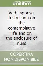 Verbi sponsa. Instruction on the contemplative life and on the enclosure of nuns Occasione Imperdibile