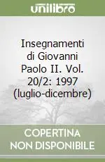 Promozione Esclusiva Insegnamenti di Giovanni Paolo II. Vol. 20/2 1997 (luglio-dicembre)