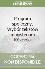 Program spoleczny. Wybór tekstów magisterium Kósciola Bestseller