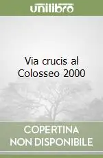 Via crucis al Colosseo 2000 Offerta Speciale