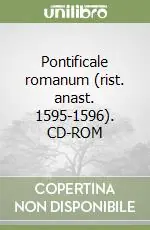 Pontificale romanum (rist. anast. 1595-1596). CD-ROM Prezzo Scontato