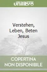 Offerta Lampo Verstehen, Leben, Beten Jesus