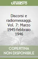 Discorsi e radiomessaggi. Vol. 7 Marzo 1945-febbraio 1946 Prezzo Di Fabbrica