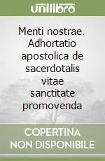 Reso Gratuito Menti nostrae. Adhortatio apostolica de sacerdotalis vitae sanctitate promovenda