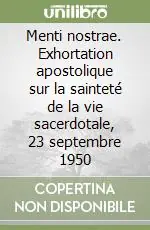Menti nostrae. Exhortation apostolique sur la sainteté de la vie sacerdotale, 23 septembre 1950 Prezzo Conveniente